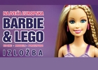 Barbie i Lego izložba